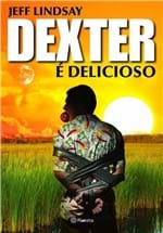 Ficha técnica e caractérísticas do produto Dexter é Delicioso
