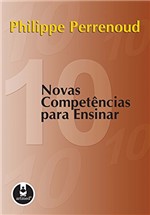 Ficha técnica e caractérísticas do produto Dez Novas Competencias para Ensinar