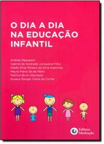 Ficha técnica e caractérísticas do produto Dia a Dia na Educação Infantil, o - Mediacao