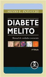 Ficha técnica e caractérísticas do produto Diabete Melito: Manual de Cuidados Essenciais
