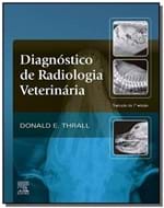 Ficha técnica e caractérísticas do produto Diagnostico de Radiologia Veterinaria - 07Ed/19