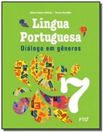 Ficha técnica e caractérísticas do produto Dialogo em Generos: Lingua Portuguesa - 7o Ano - Ftd