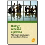 Ficha técnica e caractérísticas do produto Dialogo, Reflexao e Pratica: Abordagem Objetiva 01