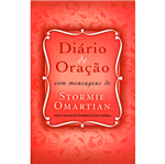 Ficha técnica e caractérísticas do produto Diário de Oração com Mensagens de Stormie Omartian
