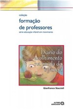 Ficha técnica e caractérísticas do produto Diario do Acolhimento na Escola da Infancia - Autores Associados