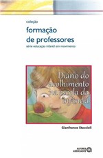 Ficha técnica e caractérísticas do produto Diário do Acolhimento na Escola da Infância - Autores Associados