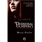 Ficha técnica e caractérísticas do produto Diarios do Vampiro - o Retorno - Meia Noite - Galera