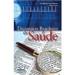 Ficha técnica e caractérísticas do produto Dicionario Brasileiro de Saude - 2ª Ed