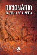 Ficha técnica e caractérísticas do produto Dicionário da Bíblia de Almeida: 2ª Edição