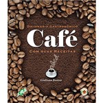 Ficha técnica e caractérísticas do produto Dicionário Gastronômico Café com Suas Receitas