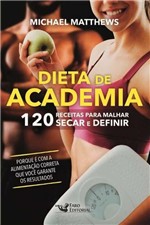 Ficha técnica e caractérísticas do produto Dieta de Academia - Faro Editorial