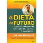 Ficha técnica e caractérísticas do produto Dieta do Futuro, a