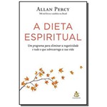 Dieta Espiritual, A: um Programa para Eliminar a N