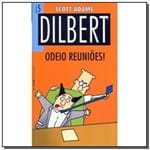 Ficha técnica e caractérísticas do produto Dilbert 5 Odeio Reuniões!