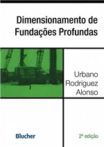 Ficha técnica e caractérísticas do produto Dimensionamento de Fundações Profundas - Blucher