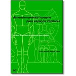 Ficha técnica e caractérísticas do produto Dimensionamento Humano para Espaço Interiores: um Livro de Consulta e Referência para Projetos