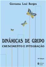 Ficha técnica e caractérísticas do produto Dinâmicas de Grupo: Crescimento e Integração