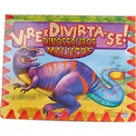 Ficha técnica e caractérísticas do produto Dinossauros Malucos: Coleção Vire e Divirta-Se!