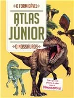 Ficha técnica e caractérísticas do produto Dinossauros: o Formidável Atlas Júnior