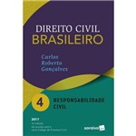 Direito Civil Brasileiro - Responsabilidade Civil - Vol.4