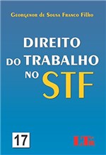 Ficha técnica e caractérísticas do produto Direito do Trabalho no STF - 17