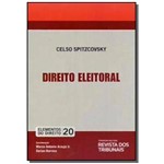 Direito Eleitoral - Vol.20 - Colecao Elementos de