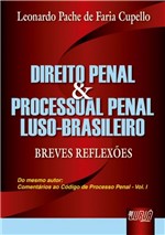 Ficha técnica e caractérísticas do produto Direito Penal e Processual Penal Luso-Brasileiro - Juruá