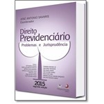 Ficha técnica e caractérísticas do produto Direito Previdenciário: Problemas e Jurisprudência