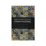 Ficha técnica e caractérísticas do produto Direito Processual Constitucional 7ªed. - Saraiva