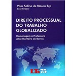Ficha técnica e caractérísticas do produto Direito Processual do Trabalho Globalizado /12