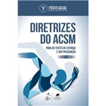 Ficha técnica e caractérísticas do produto Diretrizes do Acsm para os Testes de Esforco e Sua Prescricao - Guanabara