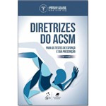 Ficha técnica e caractérísticas do produto Diretrizes do Acsm para os Testes de Esforço e Sua Prescrição