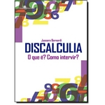 Ficha técnica e caractérísticas do produto Discalculia: o que É? Como Intervir?