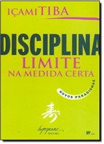 Ficha técnica e caractérísticas do produto Disciplina: Limite na Medida Certa - Integrare