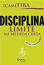 Ficha técnica e caractérísticas do produto Disciplina Limite na Medida Certa - Integrare