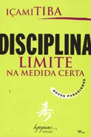 Ficha técnica e caractérísticas do produto Disciplina: o Limite na Medida Certa - Integrare