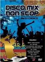 Ficha técnica e caractérísticas do produto Disco Mix Non Stop - By Dj Cadico, V.2