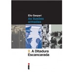 Ficha técnica e caractérísticas do produto Ditadura Escancarada, a Vol 2 - Intrinseca