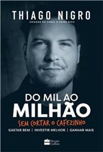 Ficha técnica e caractérísticas do produto Do Mil ao Milhão: Sem Cortar o Cafezinho - Harpercollins