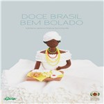 Ficha técnica e caractérísticas do produto Doce Brasil Bem Bolado