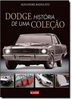 Ficha técnica e caractérísticas do produto Dodge: História de uma Coleção - Alaude