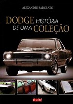Ficha técnica e caractérísticas do produto Dodge Historia de uma Colecao - Alaude