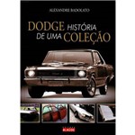 Ficha técnica e caractérísticas do produto Dodge História de uma Colecao
