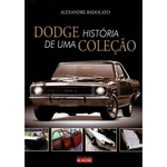 Ficha técnica e caractérísticas do produto Dodge Historia De Uma Colecao