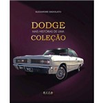 Ficha técnica e caractérísticas do produto Dodge - Mais Historias de uma Colecao