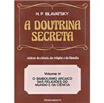 Ficha técnica e caractérísticas do produto Doutrina Secreta, a - Vol 4 - Pensamento