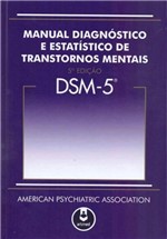 Ficha técnica e caractérísticas do produto Dsm-5 - Manual Diagnóstico e Estatístico de Transtornos Mentais - Artmed