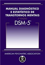 Ficha técnica e caractérísticas do produto DSM-5: Manual Diagnóstico e Estatístico de Transtornos Mentais