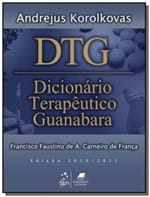 Ficha técnica e caractérísticas do produto Dtg - Dicionario Terapeutico Guanabara 2010/2011