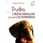Ficha técnica e caractérísticas do produto Duda - a Reencarnação de uma Cachorrinha
